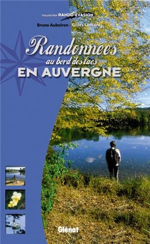 Randonnées au bord des lacs en Auvergne