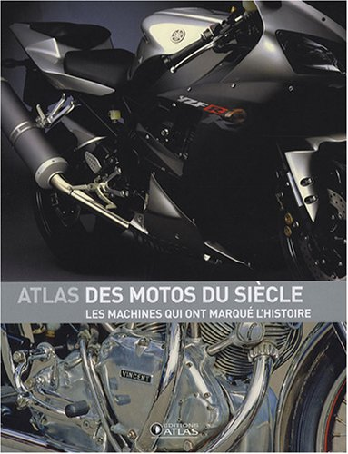 Atlas des motos du siècle