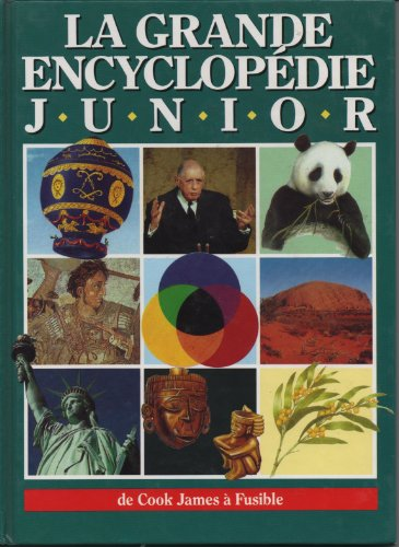 La grande encyclopédie Junior, de Cook James à Fusible