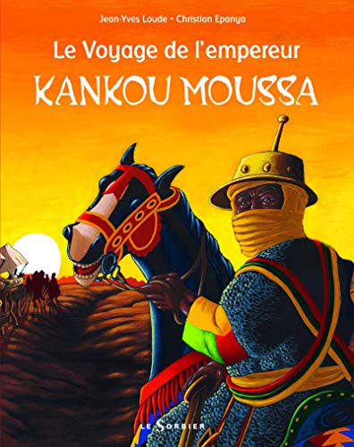 Le voyage de l'empereur Kankou Moussa