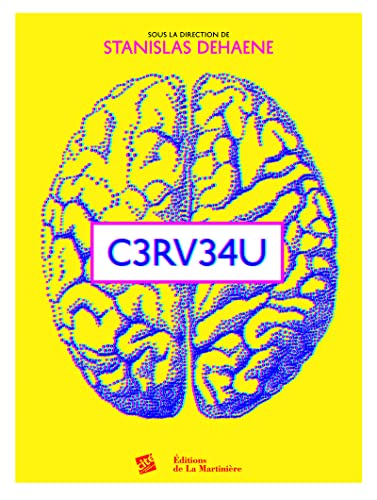 C3RV34U, l'expo neuroludique. Exposition : Paris, Cité des Sciencs et de l'Industrie, 2014