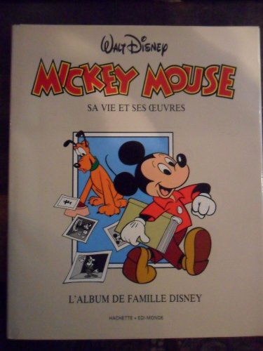 Mickey Mouse sa vie et ses oeuvrs