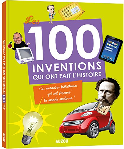 100 inventions qui ont fait l'histoire (Les)