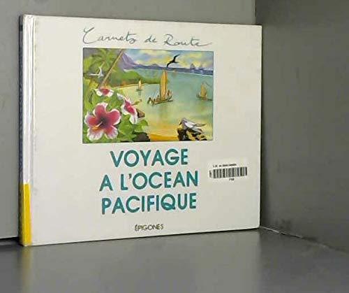 Voyage à l'océan Pacifique