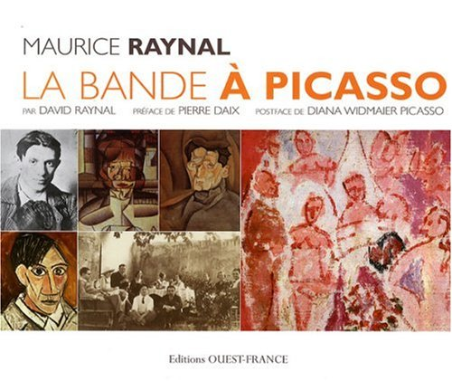 Maurice Raynal, La bande à Picasso