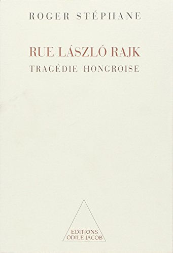 Rue Làszlo Rajk : une tragédie hongroise