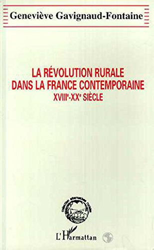 Révolution rurale dans la France contemporaine : 18 e -20 e siècle (La)