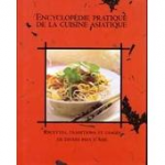 Encyclopédie pratique de la cuisine asiatique