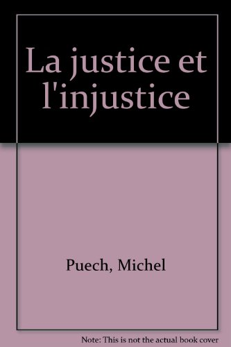 justice et l'injustice (La)