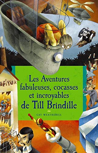 aventures fabuleuses, cocasses et incroyables de Till Brindille (Les)