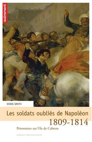 soldats oubliés de Napoléon (Les)