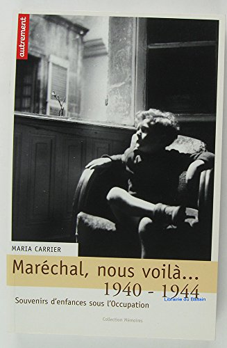 Maréchal, nous voilà ... 1940-1944