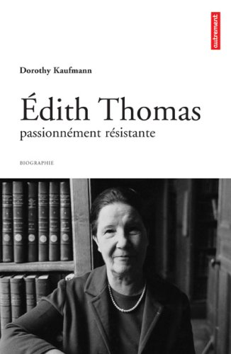 Edith Thomas, passionnément résistante