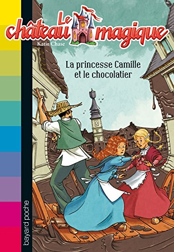 princesse Camille et le chocolatier (La)