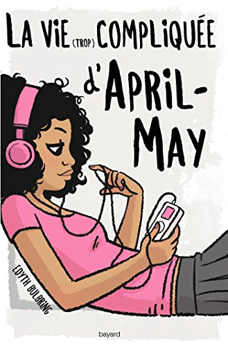 La vie (trop) compliquée d'April-May