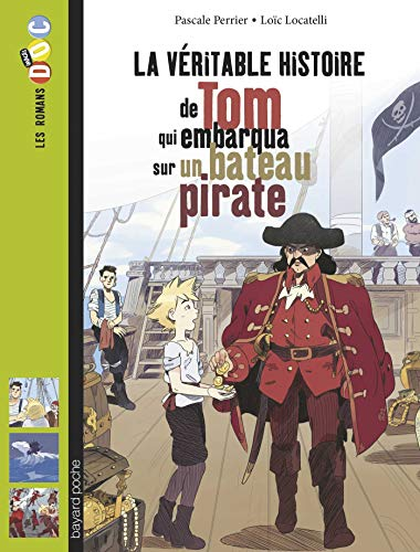 v?eritable histoire de Tom qui embarqua sur un bateau pirate (La)