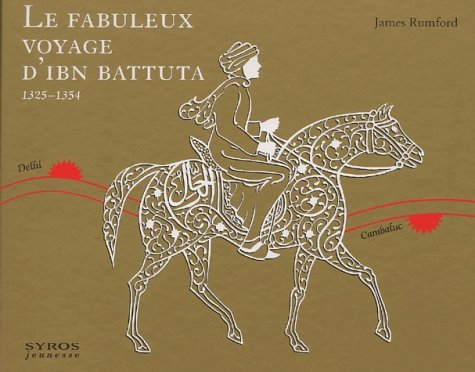 fabuleux voyage d'Ibn Battuta, 1325-1354 (Le)