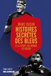 Histoires secrètes des Bleus à la Coupe du monde de rugby