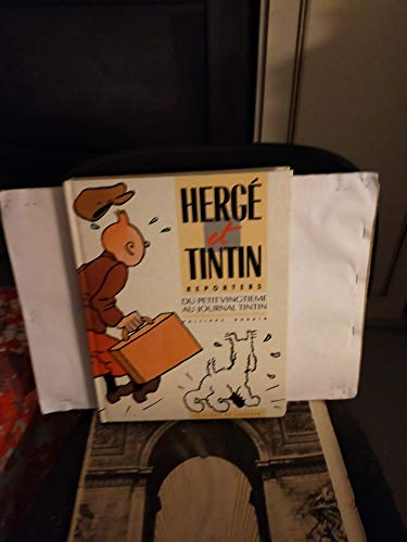 Hergé et Tintin reporters, du Petit vingtième au journal Tintin