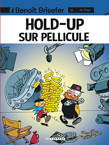 Benoît Brisefer, tome 8 : Hold-up sur pellicule