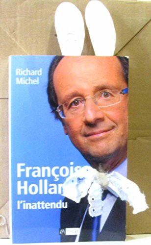Fran?cois Hollande, l'inattendu