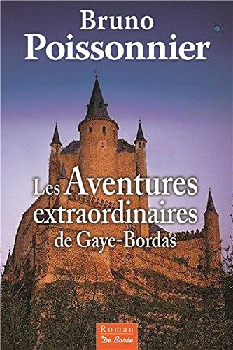 Les aventures extraordinaires de Gaye-Bordas
