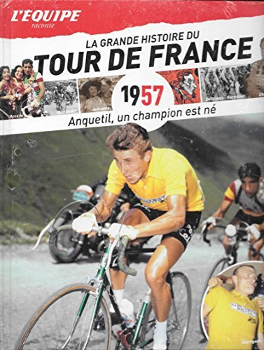 La grande histoire du tour de France 1957
