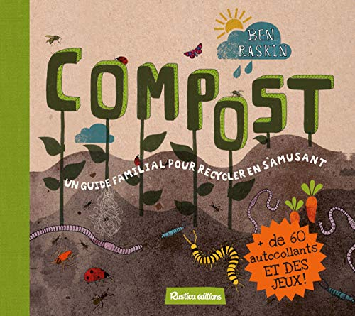Compost / un guide familial pour recycler en s'amusant