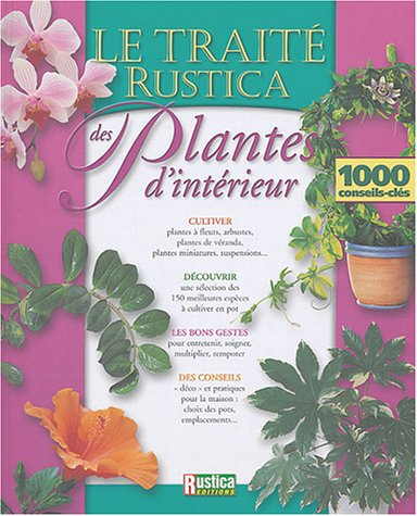 traité Rustica des plantes d'intérieur (Le)