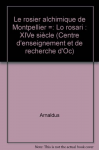 Rosier alchimique de Montpellier (Le)