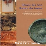 Histoire des sites, histoire des hommes : Découvertes archéologiques réalisées lors de la construction de l'autoroute A20 en Quercy (CD-Rom inclus