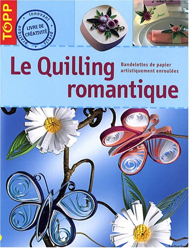 quilling romantique (Le)