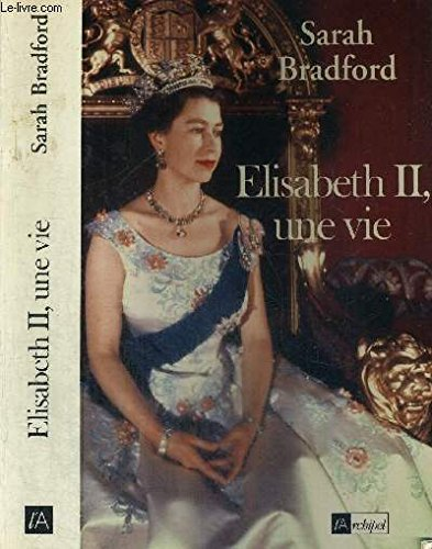 Élisabeth II, une vie