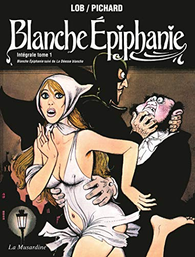 Blanche Epiphanie suivi de La Déesse blanche