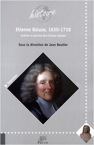 Etienne Baluze, 1630-1718