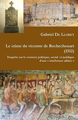 Le crime du vicomte de Rochechouart (1512)
