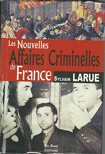 Les nouvelles affaires criminelles de France