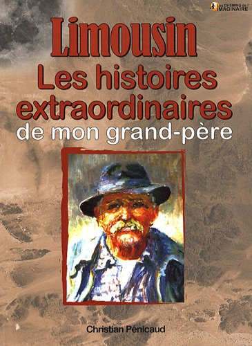 Limousin : les histoires extraordinaires de mon grand-père