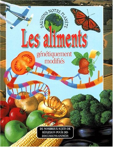 aliments génétiquement modifiés (Les)