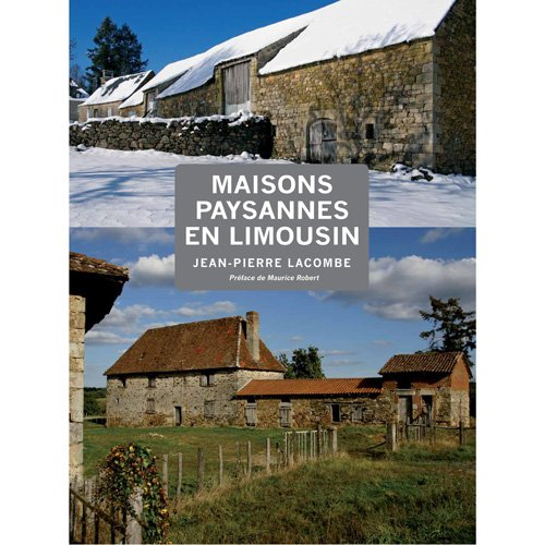 Maisons paysannes et architecture traditionnelle en Limousin