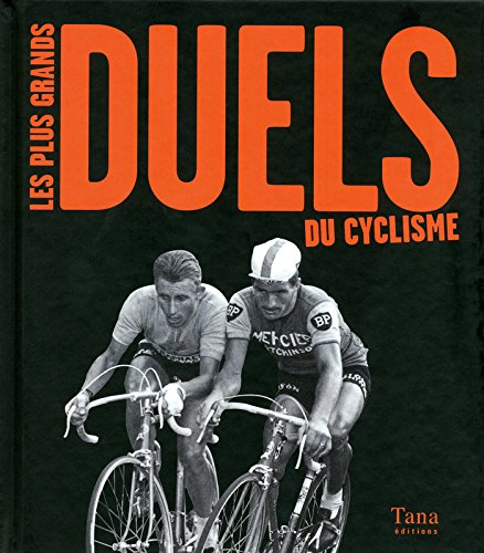 plus grands duels du cyclisme (Les)