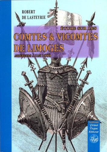 Etudes sur les comtes et vicomtes de Limoges