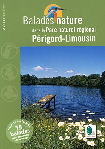 Balades Nature Dans le Parc Naturel Régional Périgord-Limousin 2009
