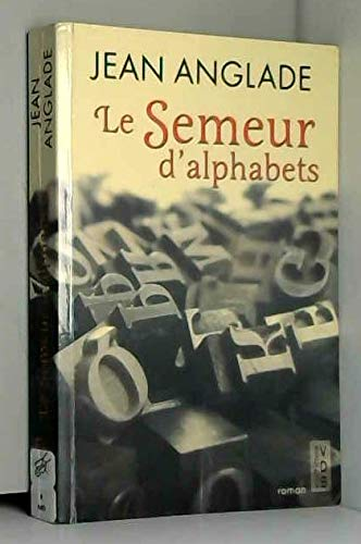 semeur d'alphabets (Le)