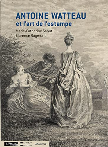 Antoine Watteau et l'art de l'estampe