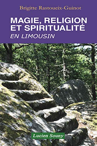 Magie, religion et spiritualité en Limousin