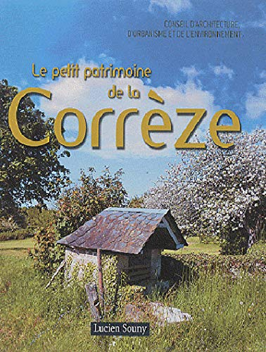 Le petit patrimoine de la Corrèze