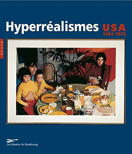 hyperréalismes, USA 1965-1975 (Les)