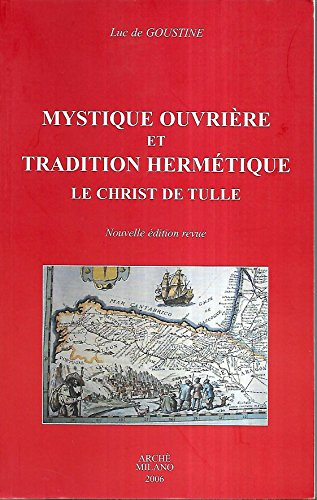 Mystique ouvrière et tradition hermétique