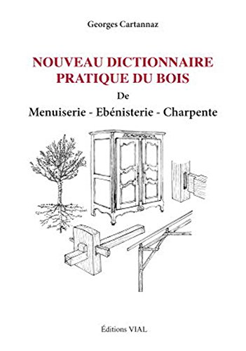 Nouveau dictionnaire pratique du bois